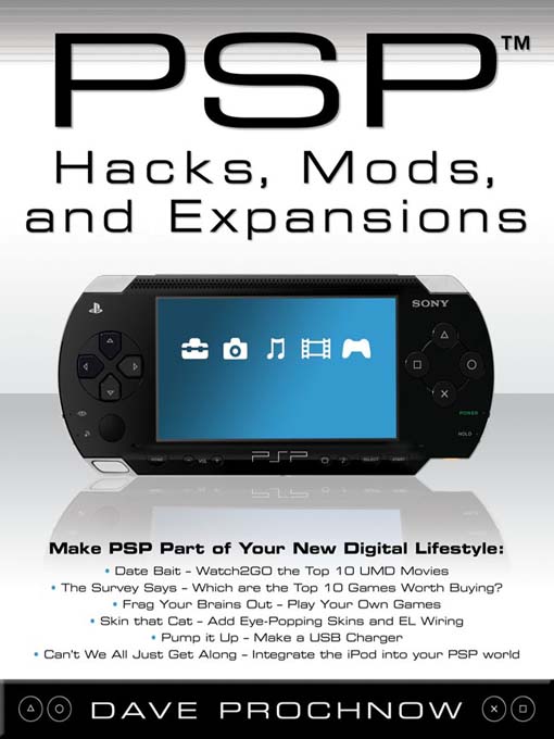 Title details for PSP<sup>TM</sup> Hacks, Mods, and Expansions by Dave Prochnow - Available